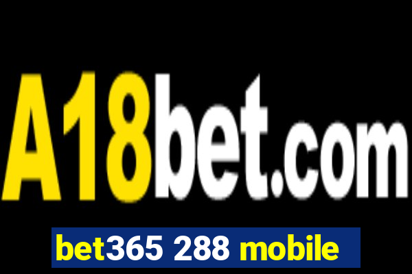 bet365 288 mobile